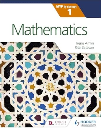 Mathematics For The Ib Myp 1 Student's Book