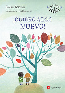 ¡Quiero Algo Nuevo! (Jacaranda) FSC
