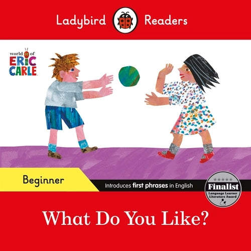 ERIC CARLE: WHAT DO YOU LIKE?