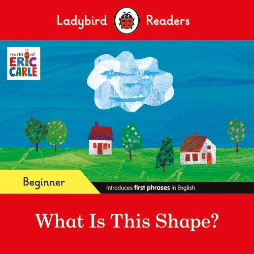 ERIC CARLE - WHAT IS THIS SHAPE?