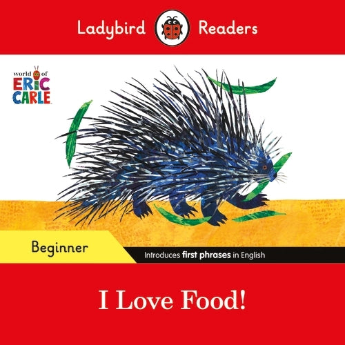 ERIC CARLE: I LOVE FOOD!