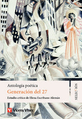 GENERACION DEL 27. ANTOLOGIA POETICA (SELECCION)