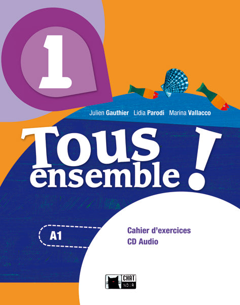 Tous Ensemble 1 Cahier D'exercises+Cd+Portfolio