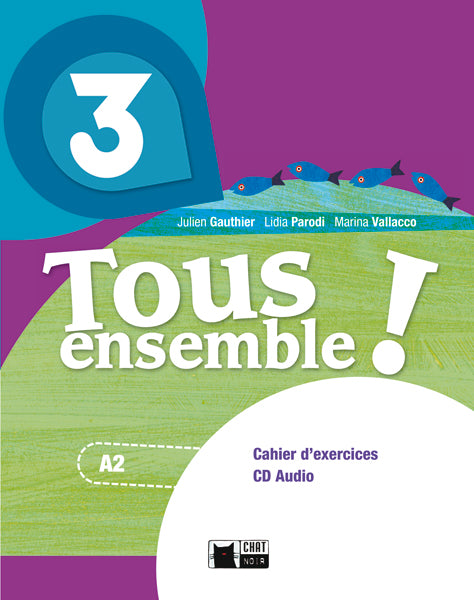 Tous Ensemble 3 Cahier D'exercises+Cd+Portfolio
