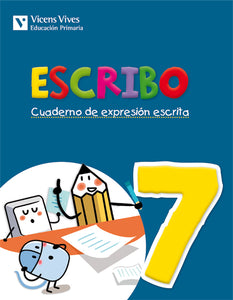 Escribo. Cuaderno Expresion Escrita 7