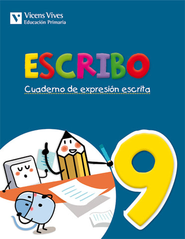 Escribo. Cuaderno Expresion Escrita 9