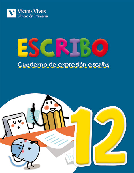 Escribo. Cuaderno Expresion Escrita 12