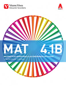 Mat 4 B. Matemáticas Orientadas Enseñanzas Aplicadas. Libro 1,2 y 3 (Aula 3d)