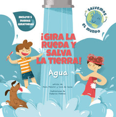 ¡Gira La Rueda Y Salva La Tierra! Agua (Vvkids)