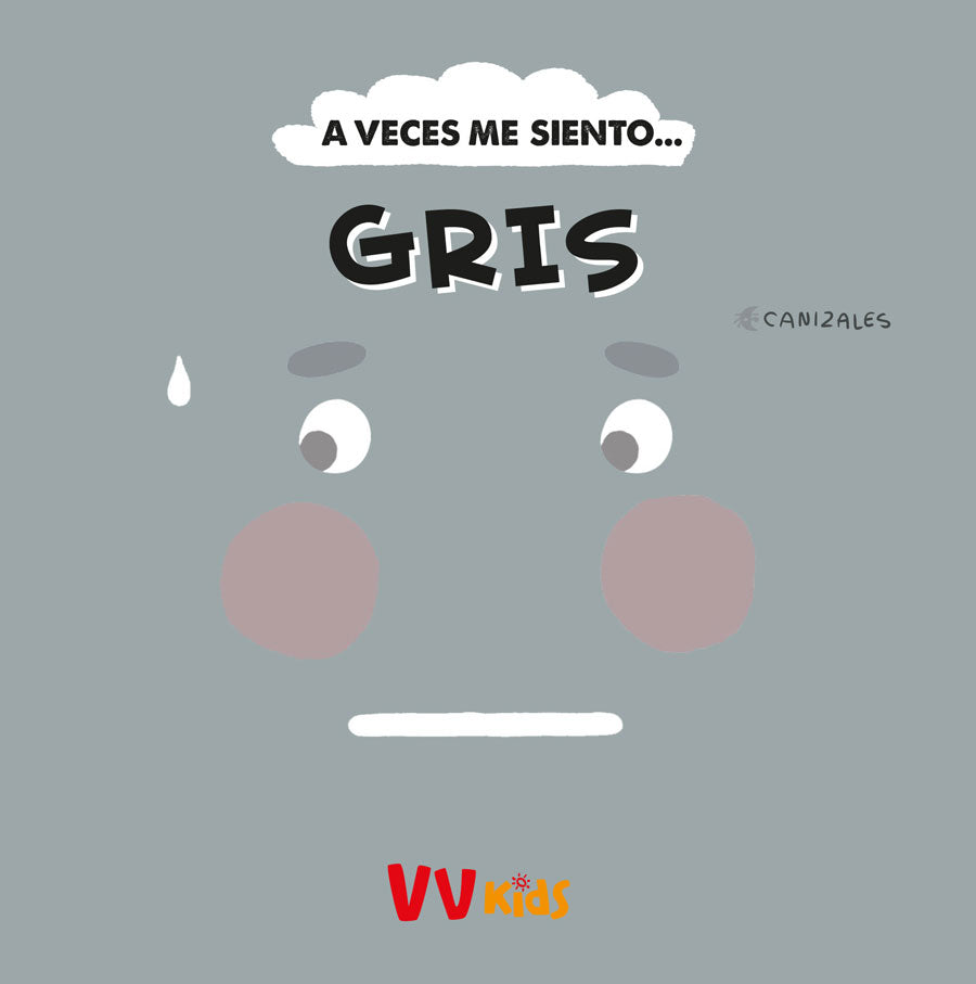 A Veces Me Siento... Gris (Vvkids)