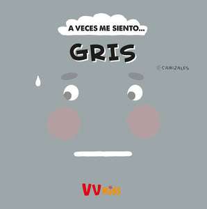 A Veces Me Siento... Gris (Vvkids)