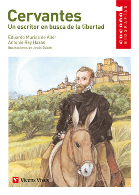 Cervantes N/C (Cucaña Biografias)