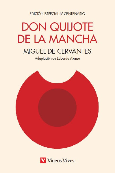 Don Quijote De La Mancha. Ed. Iv Centenario