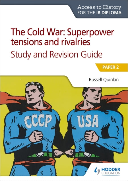 Access To History For The Ib Diploma: The Cold War: Superpower Tensions And Rivalries (20th Century)