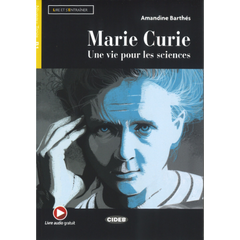 Marie Curie Une Vie Pour Les Sciences (L&E) B1